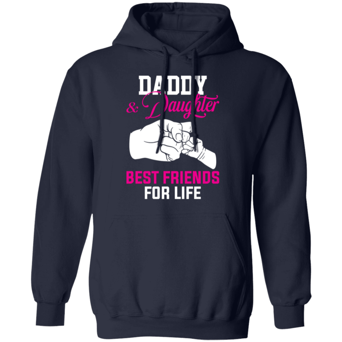 Daddy & Daughter Best Friends For Life Pullover Hoodie