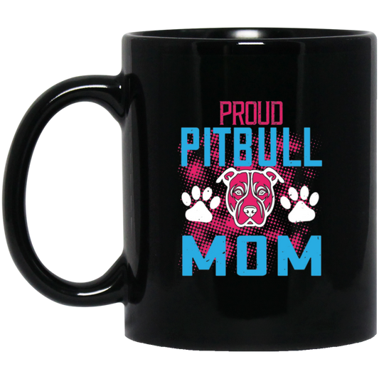 Proud Pit Bull Mom Black Mug