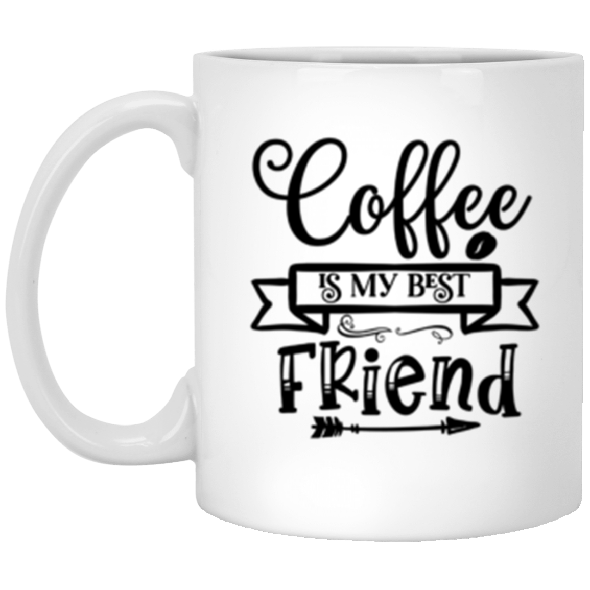 "Coffee Is My Best Friend" Mug