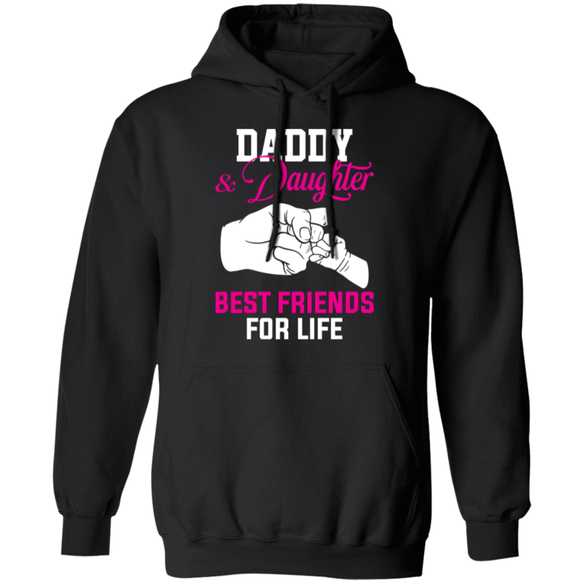 Daddy & Daughter Best Friends For Life Pullover Hoodie