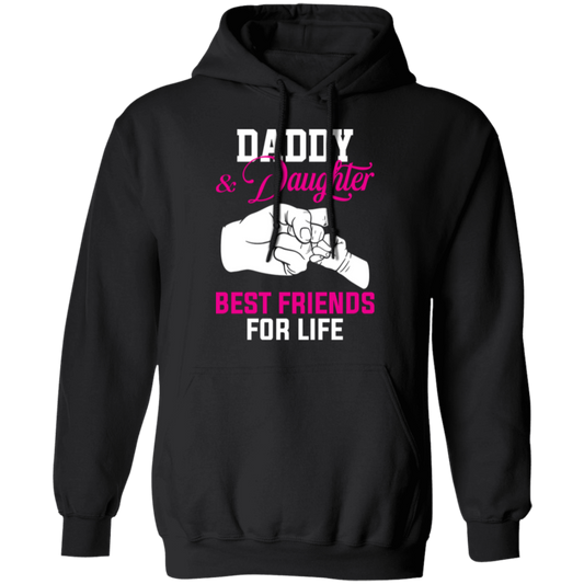 Daddy & Daughter Best Friends For Life Pullover Hoodie