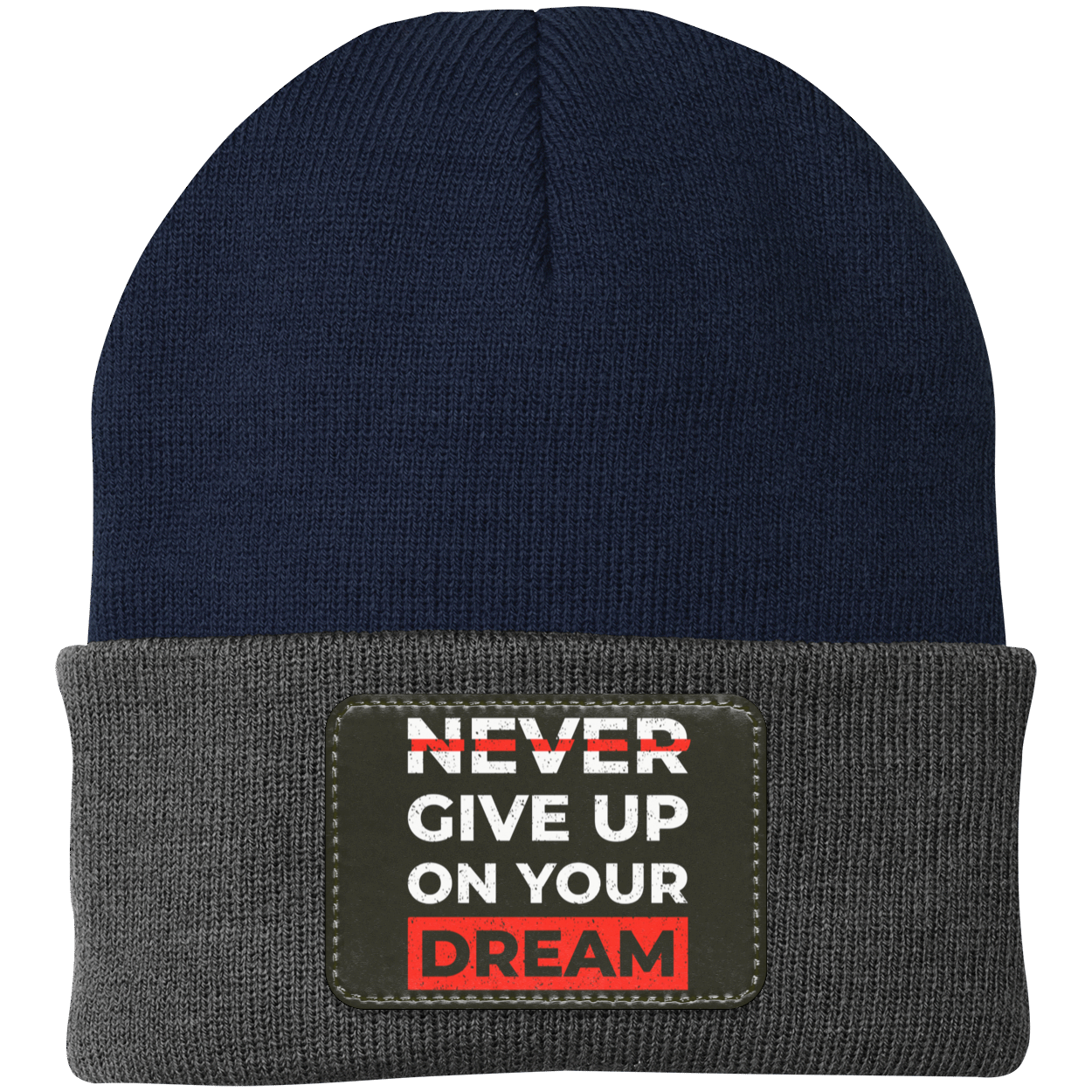 Never Give Up On Your Dream Motivational Inspirational Knit Cap - Patch