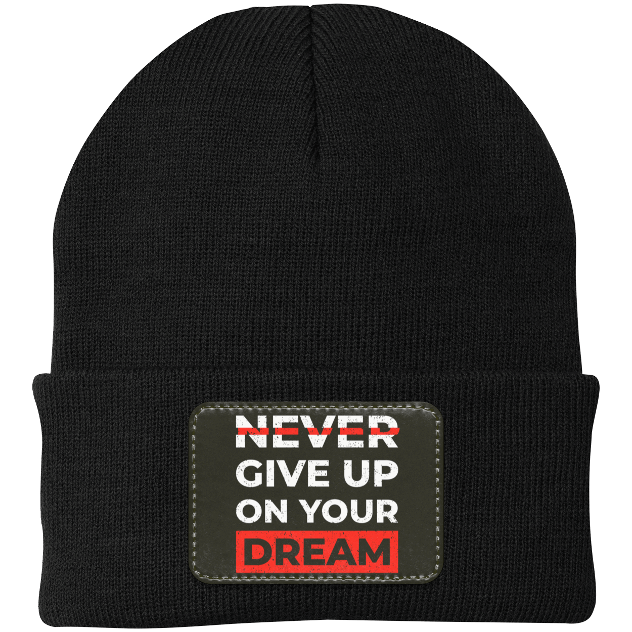 Never Give Up On Your Dream Motivational Inspirational Knit Cap - Patch
