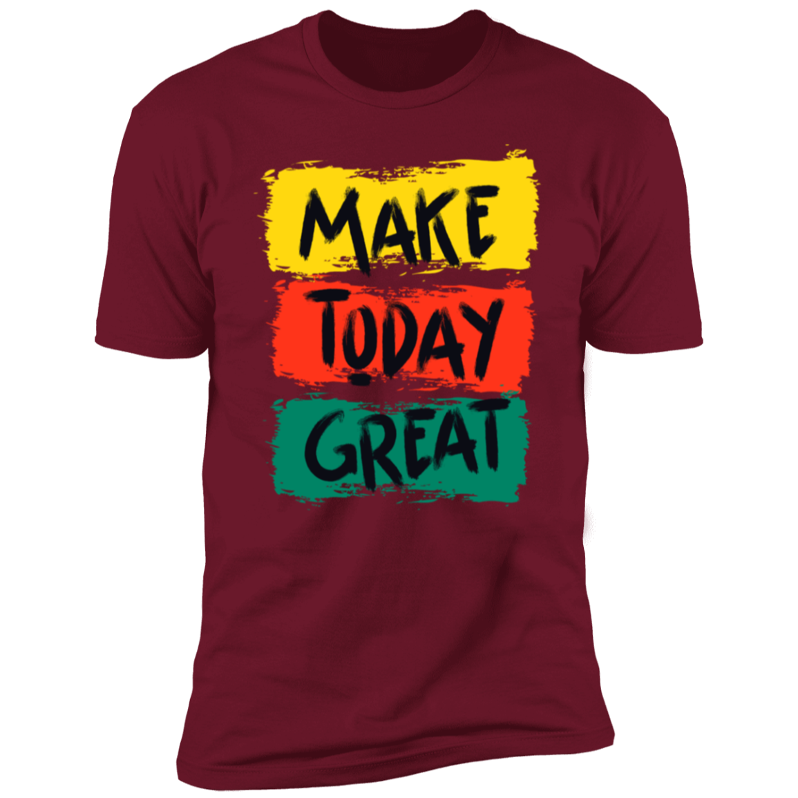 Make Today Great Motivational T-Shirt