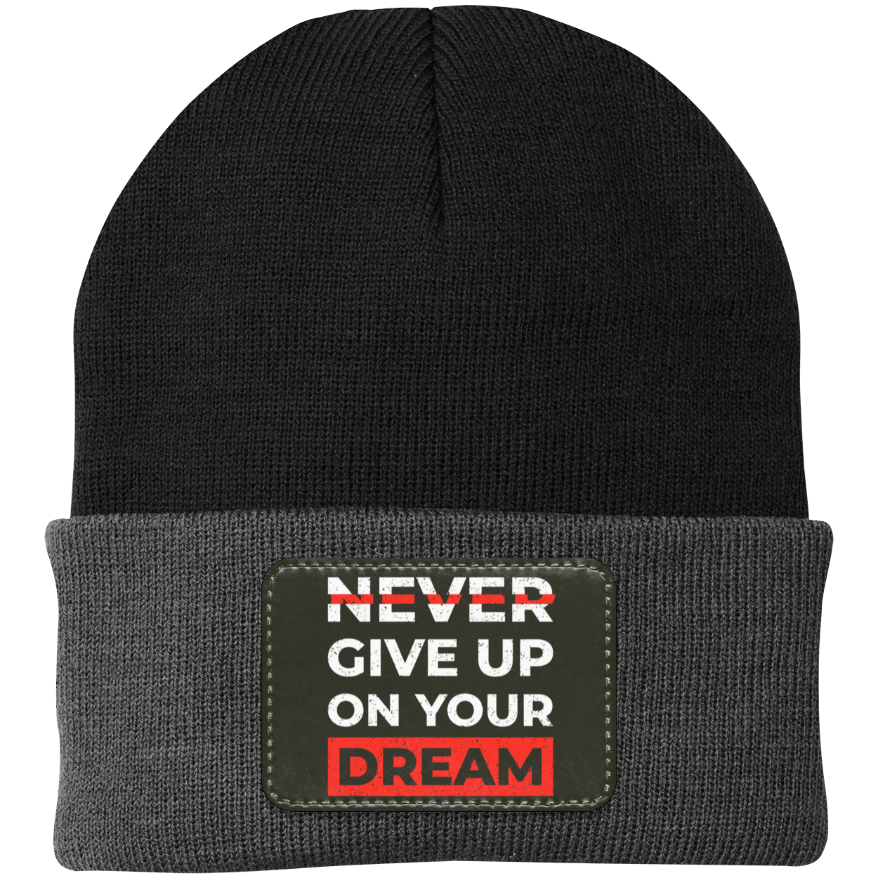 Never Give Up On Your Dream Motivational Inspirational Knit Cap - Patch