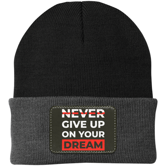 Never Give Up On Your Dream Motivational Inspirational Knit Cap - Patch