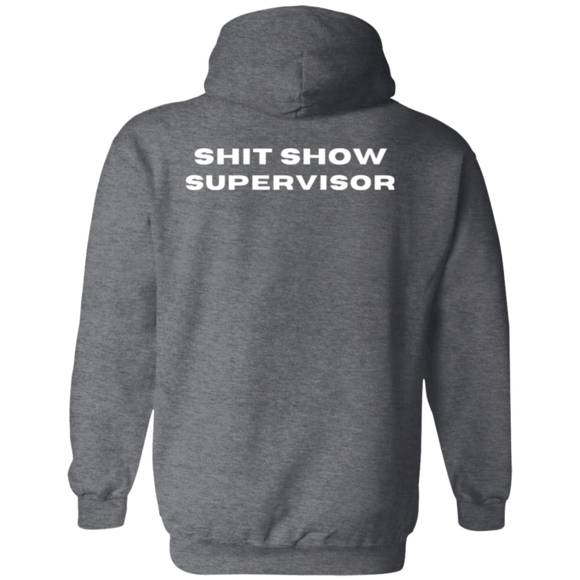 Shit Show Supervisor Pullover Hoodie