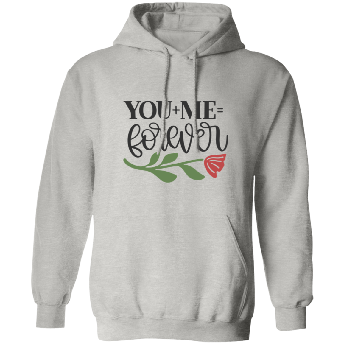 You + Me = Forever Valentines Pullover Hoodie