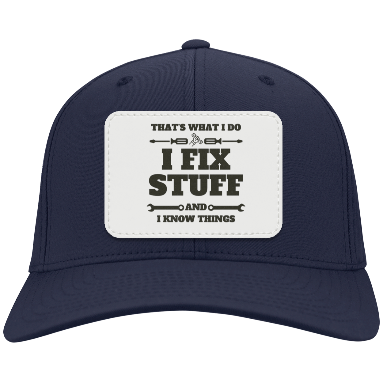 I Fix Stuff & I Know Things Twill Cap - Patch