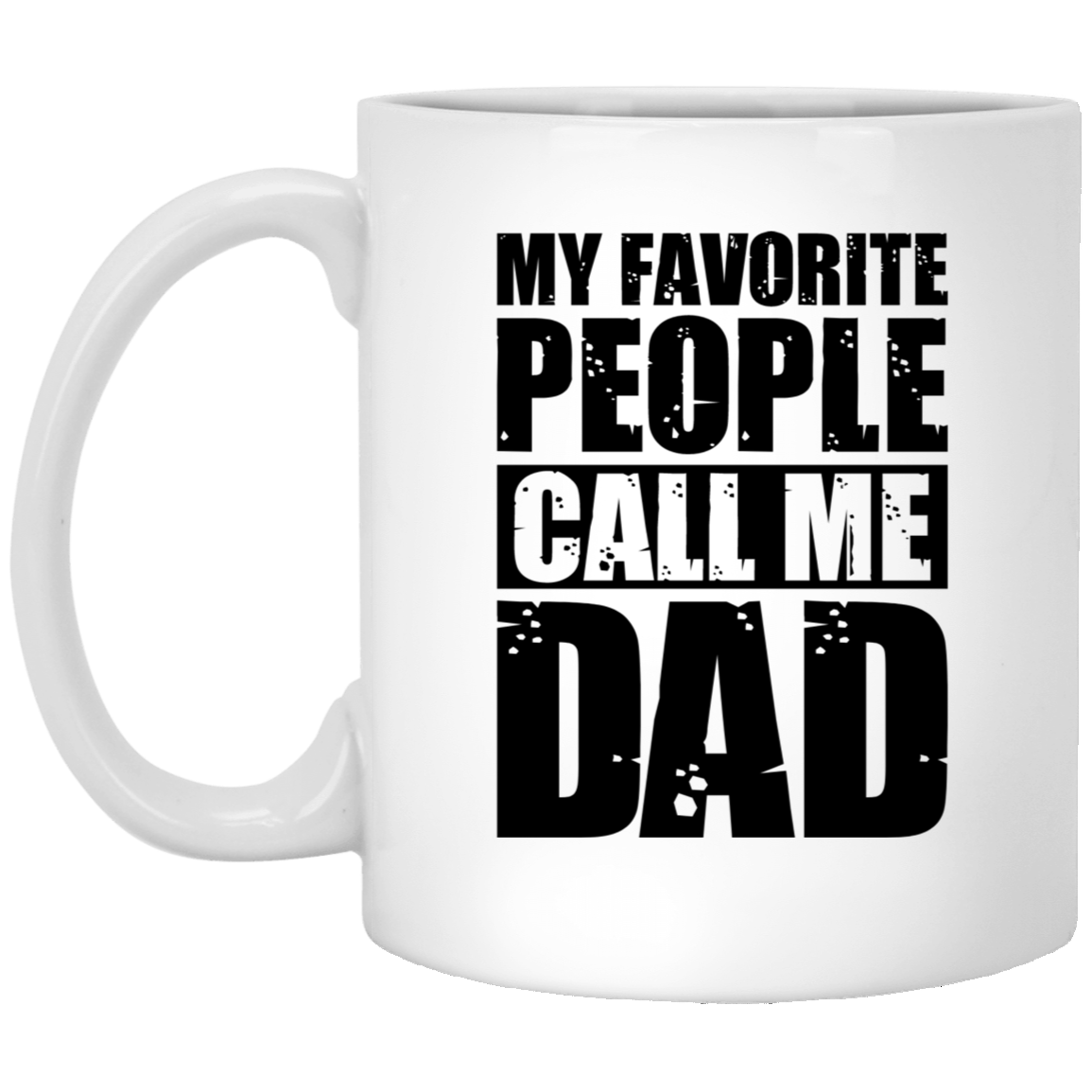 My Favorite People Call Me Dad Comfort Mug, Gift for Dad, Father's Day Mug Gift, Present for Dad