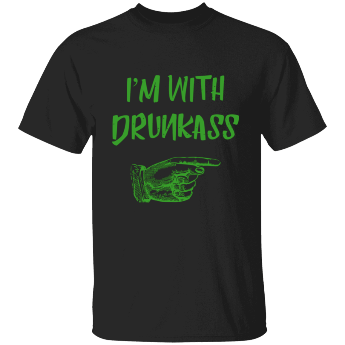 I'm With Drunkass Funny St. Patrick's Day Shirt