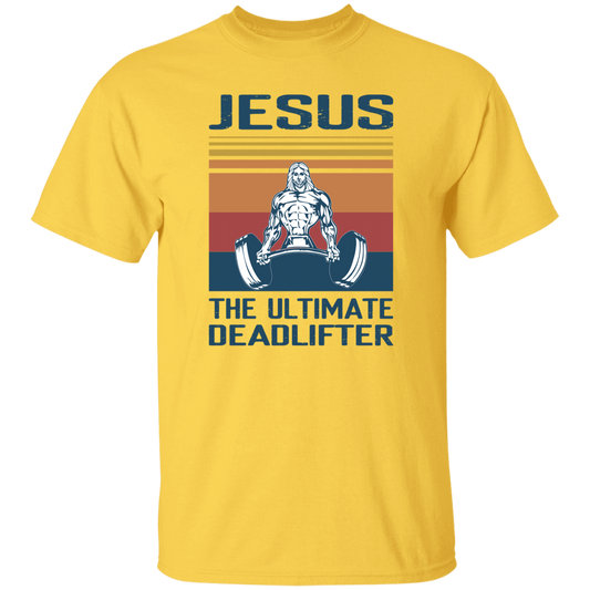 Jesus the Ultimate Deadlifter T-Shirt