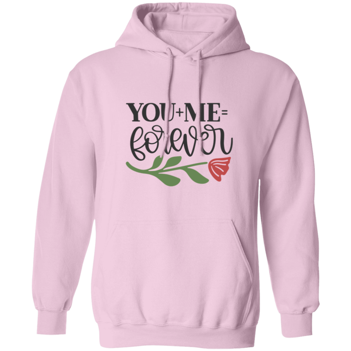 You + Me = Forever Valentines Pullover Hoodie