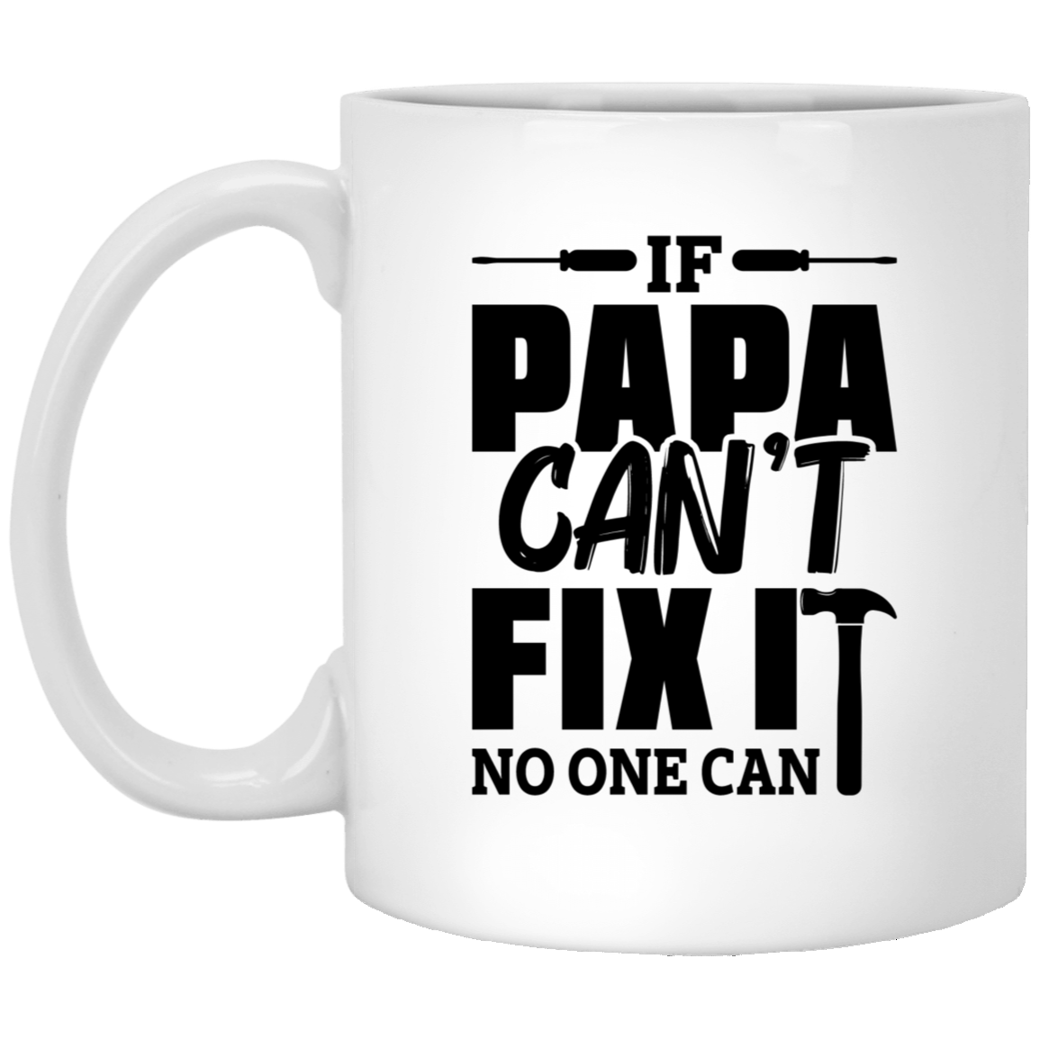 If Papa Can't Fix It No One Can Comfort Mug, Gift for Dad, Father's Day Gift for Dad, Present for Dad