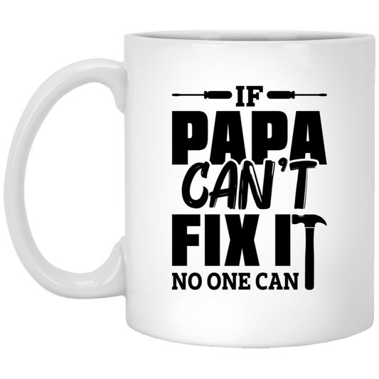 If Papa Can't Fix It No One Can Comfort Mug, Gift for Dad, Father's Day Gift for Dad, Present for Dad