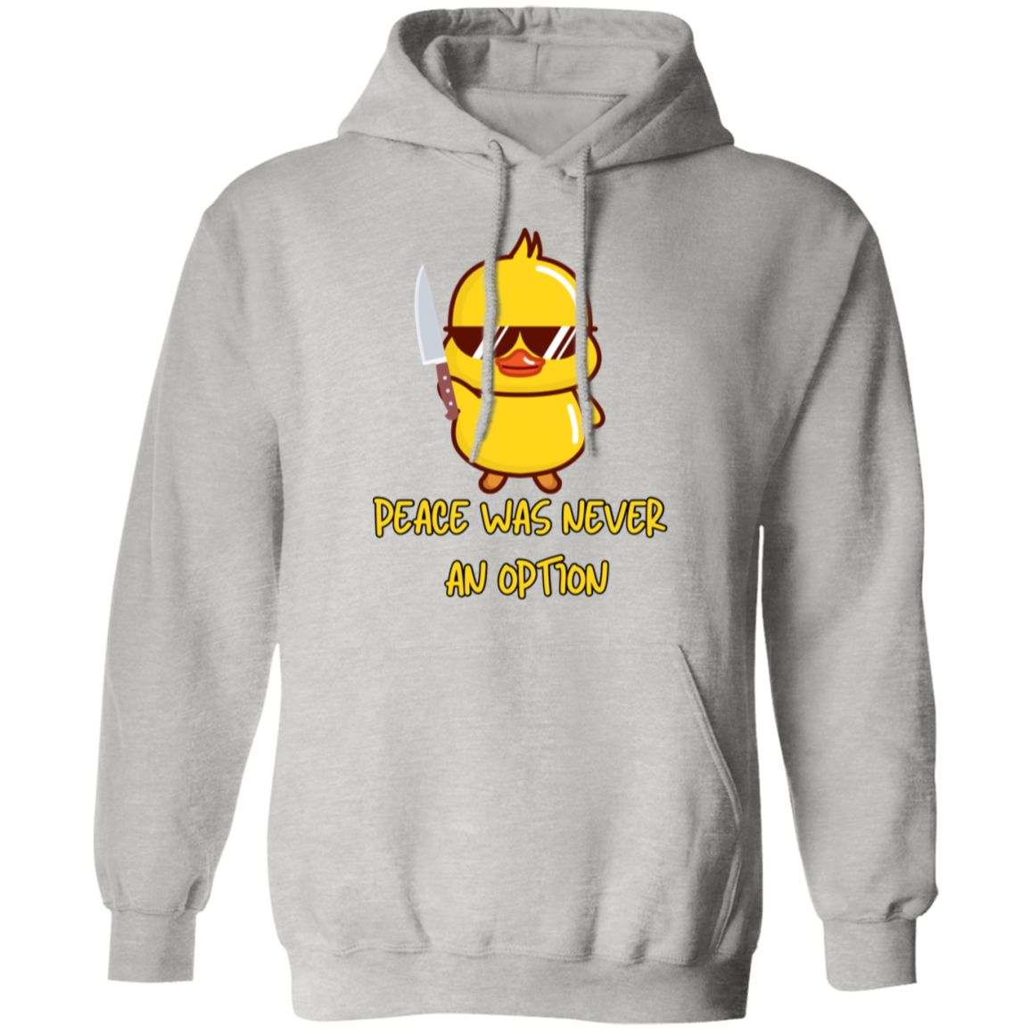 Peace Was Never An Option Ducky Pullover Hoodie