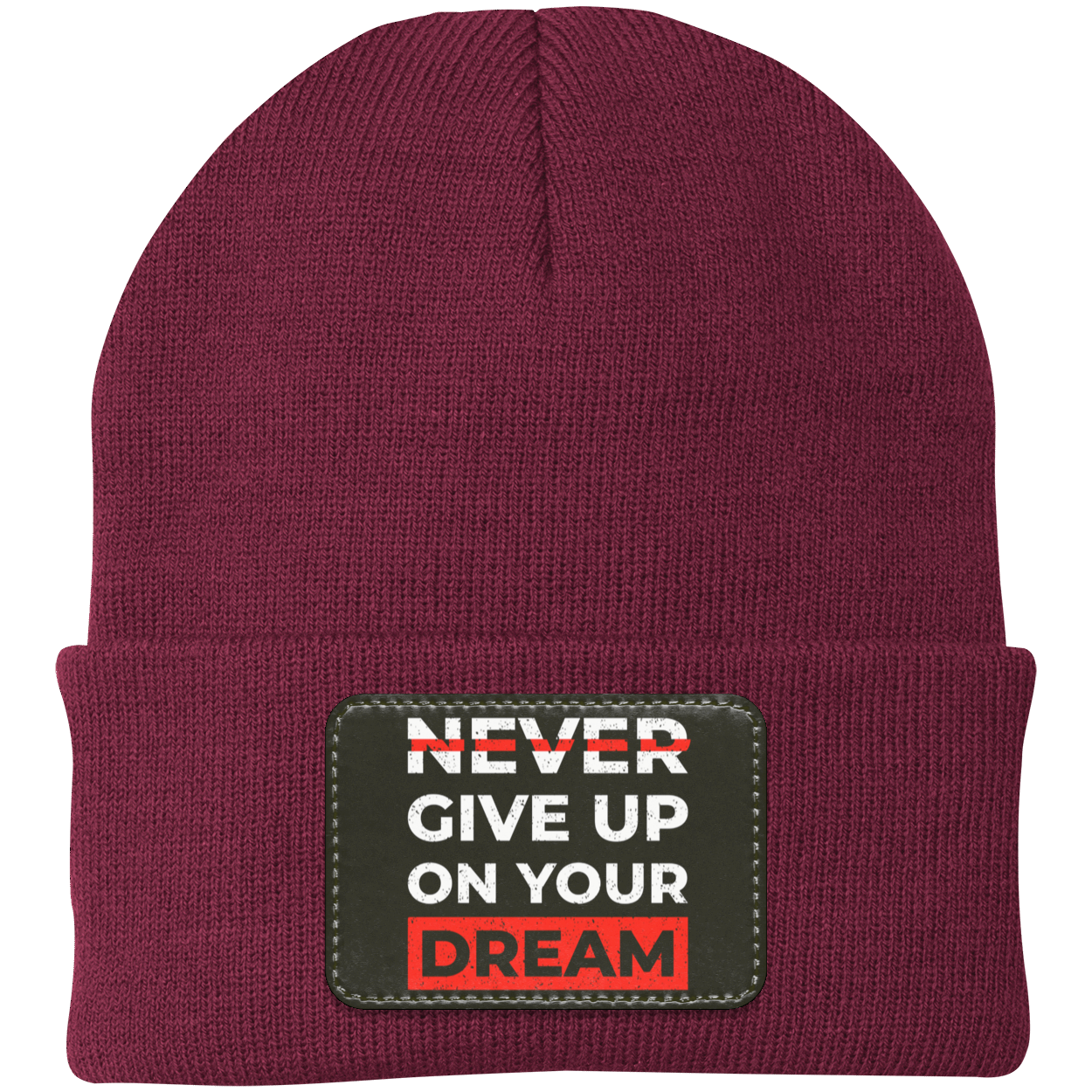Never Give Up On Your Dream Motivational Inspirational Knit Cap - Patch