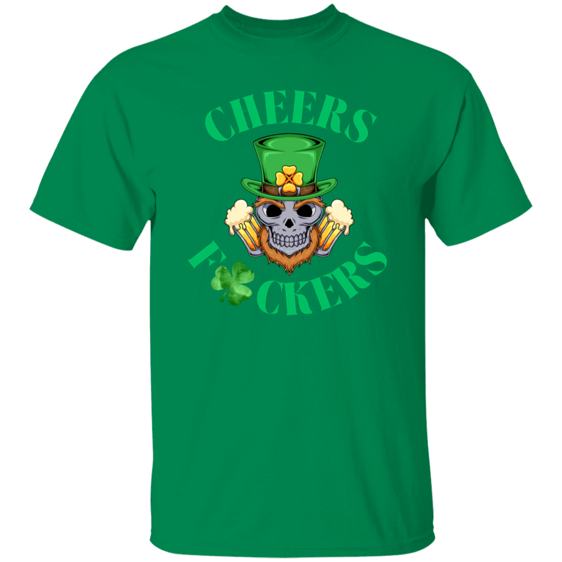 Cheers F?ckers St. Patricks Day T-Shirt