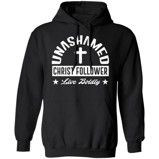 Unashamed Christ Follower Live Boldly Pullover Hoodie