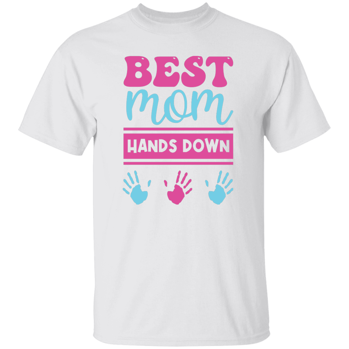 Best Mom Hands Down T-Shirt