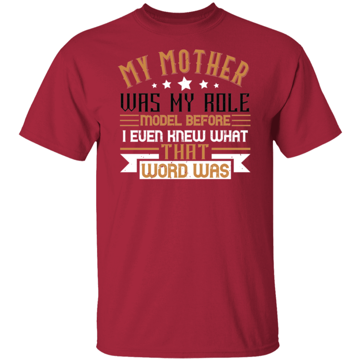 My Mother My Role Model T-Shirt