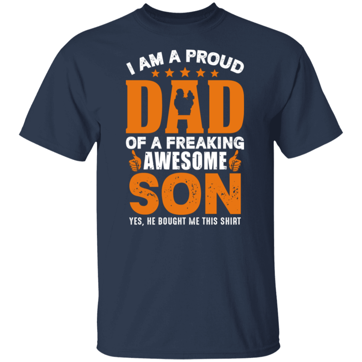 Proud Dad Of A Freaking Awesome Son Gifts for Dad T-Shirt