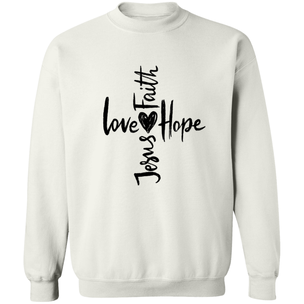 Love Faith Hope Jesus Comfy Crewneck Pullover Sweatshirt