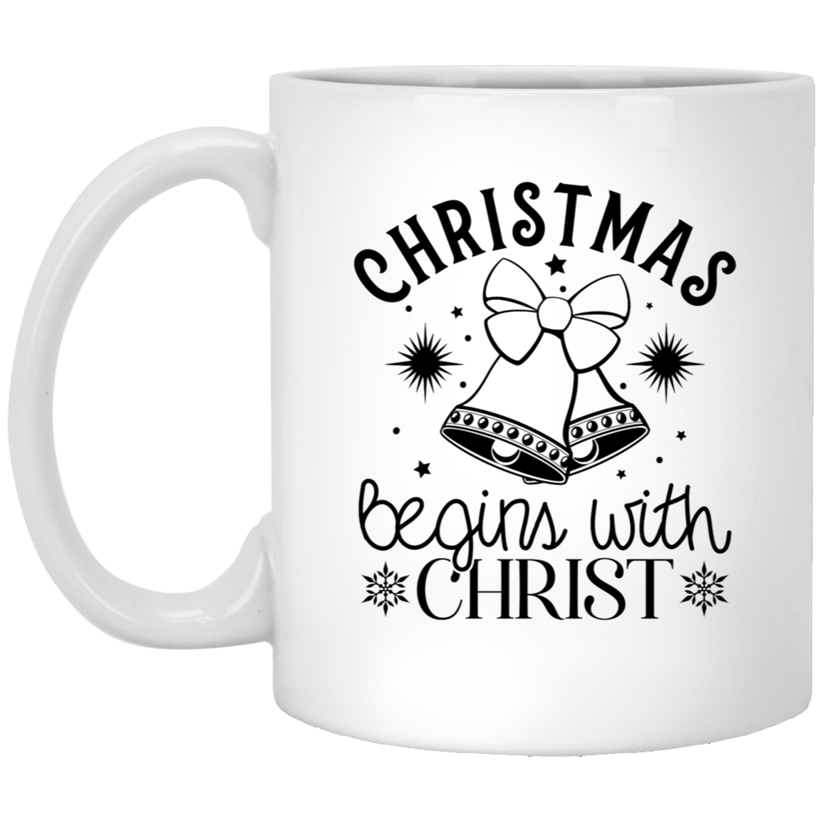 Christmas Begins with Christ - Christmas 11oz White Mug