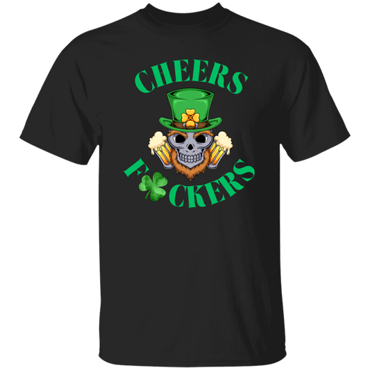 Cheers F?ckers St. Patricks Day T-Shirt