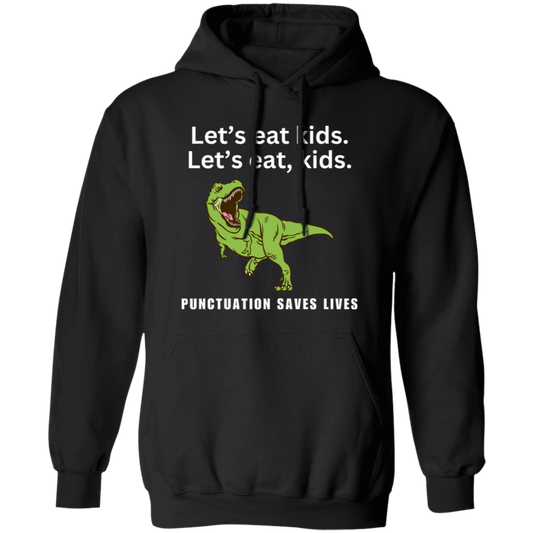 Punctuation Saves Lives Funny Pullover Hoodie