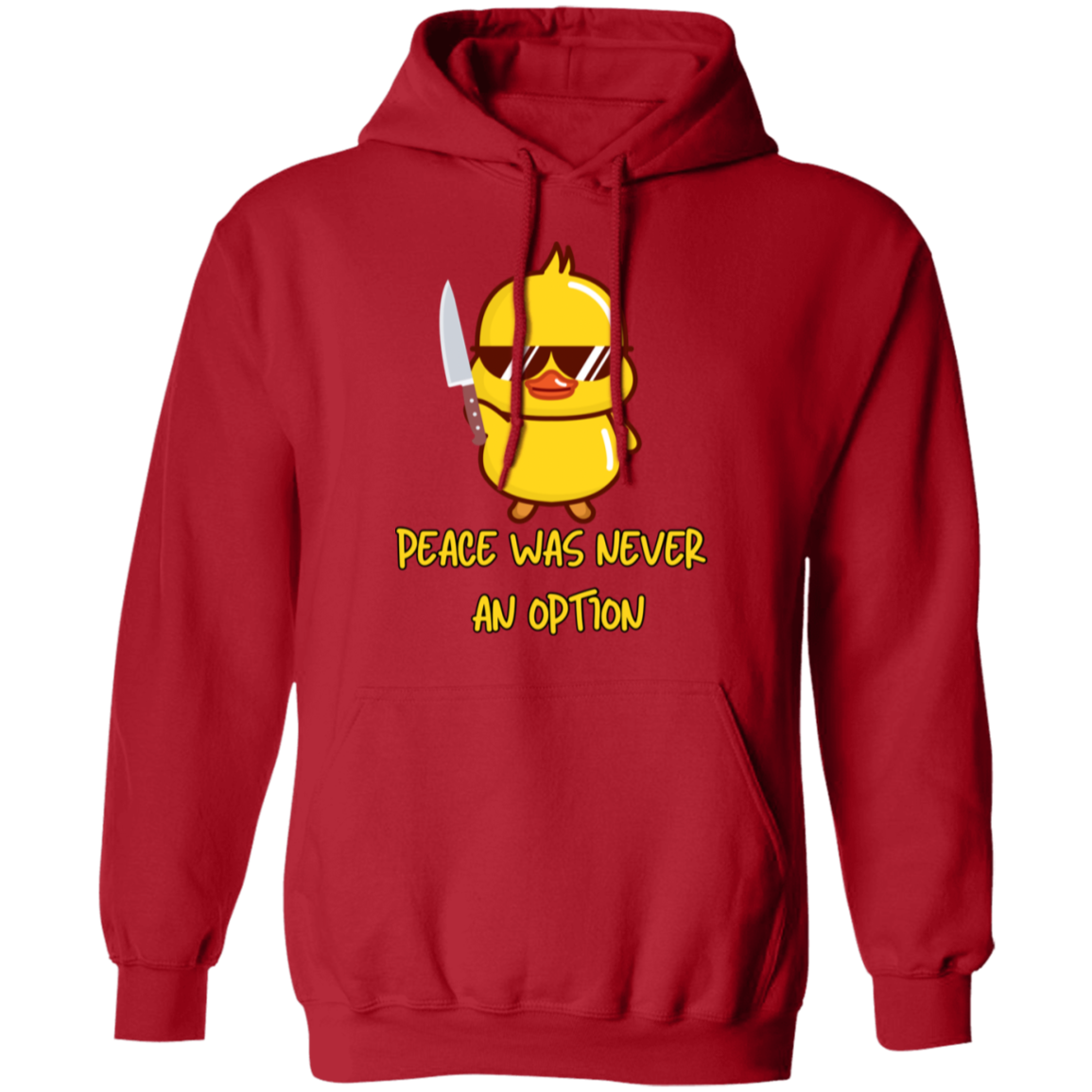 Peace Was Never An Option Ducky Pullover Hoodie