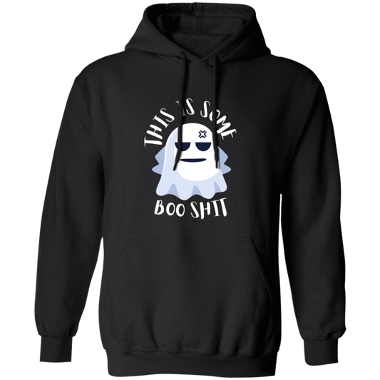 This Is Some Boo Shit Pullover Hoodie