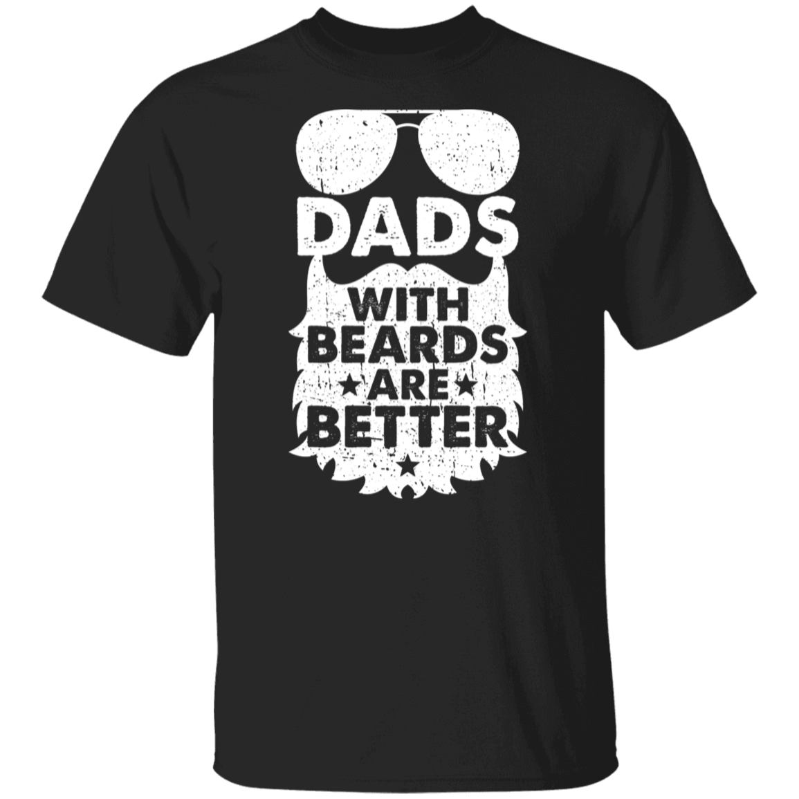 Dads With Beards Are Better T-Shirt