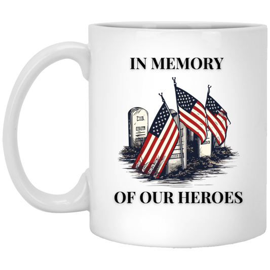 In Memory Of Our Heroes Memorial Day Tribute Mug