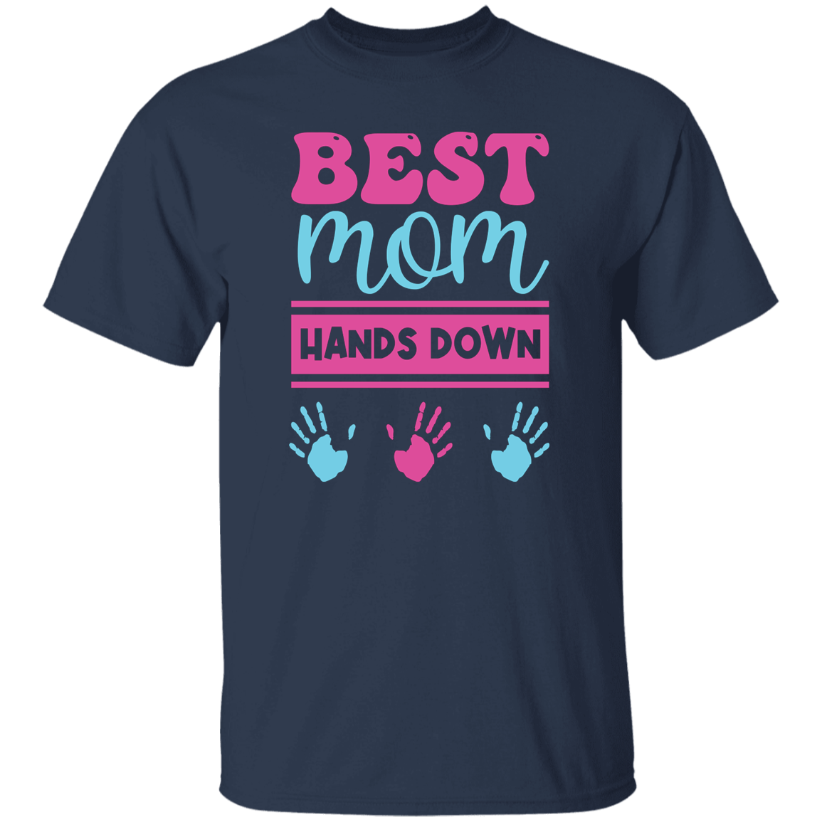 Best Mom Hands Down T-Shirt