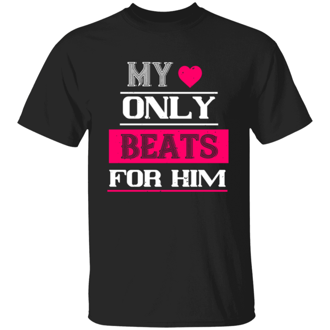 My Heart Only Beats For Him/Her Couples Matching T-Shirt