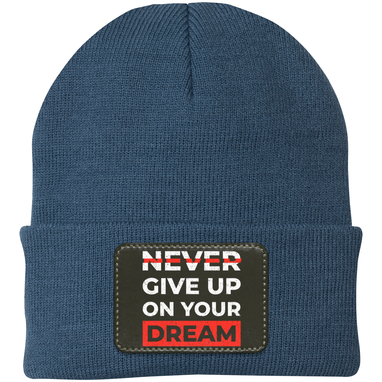 Never Give Up On Your Dream Motivational Inspirational Knit Cap - Patch