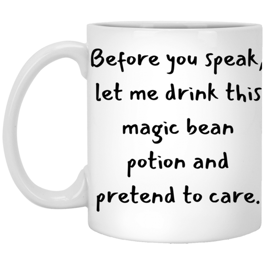 Before You Speak 11oz White Mug