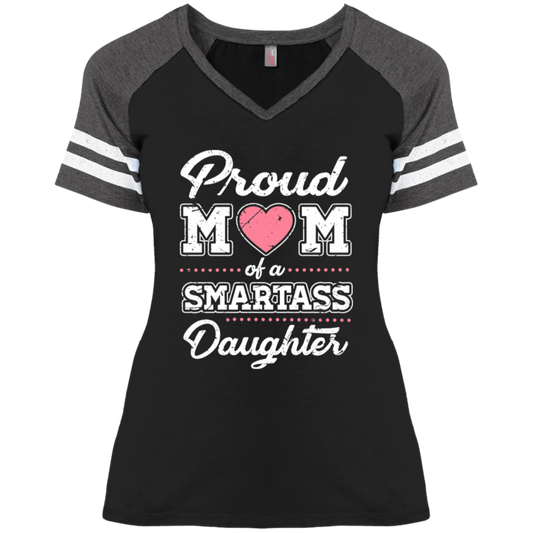 Proud Mom Of A Smartass Daughter Ladies' Game V-Neck T-Shirt