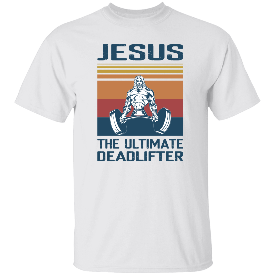 Jesus the Ultimate Deadlifter T-Shirt