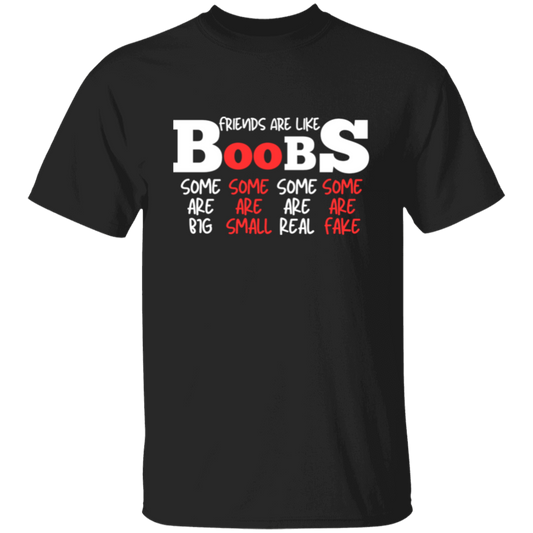 Friends Are Like Boobs Funny T-Shirt