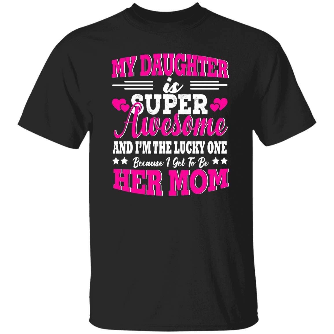 My Daughter Is Super Awesome T-Shirt