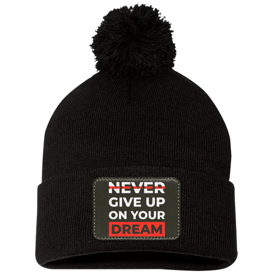 Never Give Up On Your Dream Motivational Inspirational Pom Pom Knit Cap - Patch