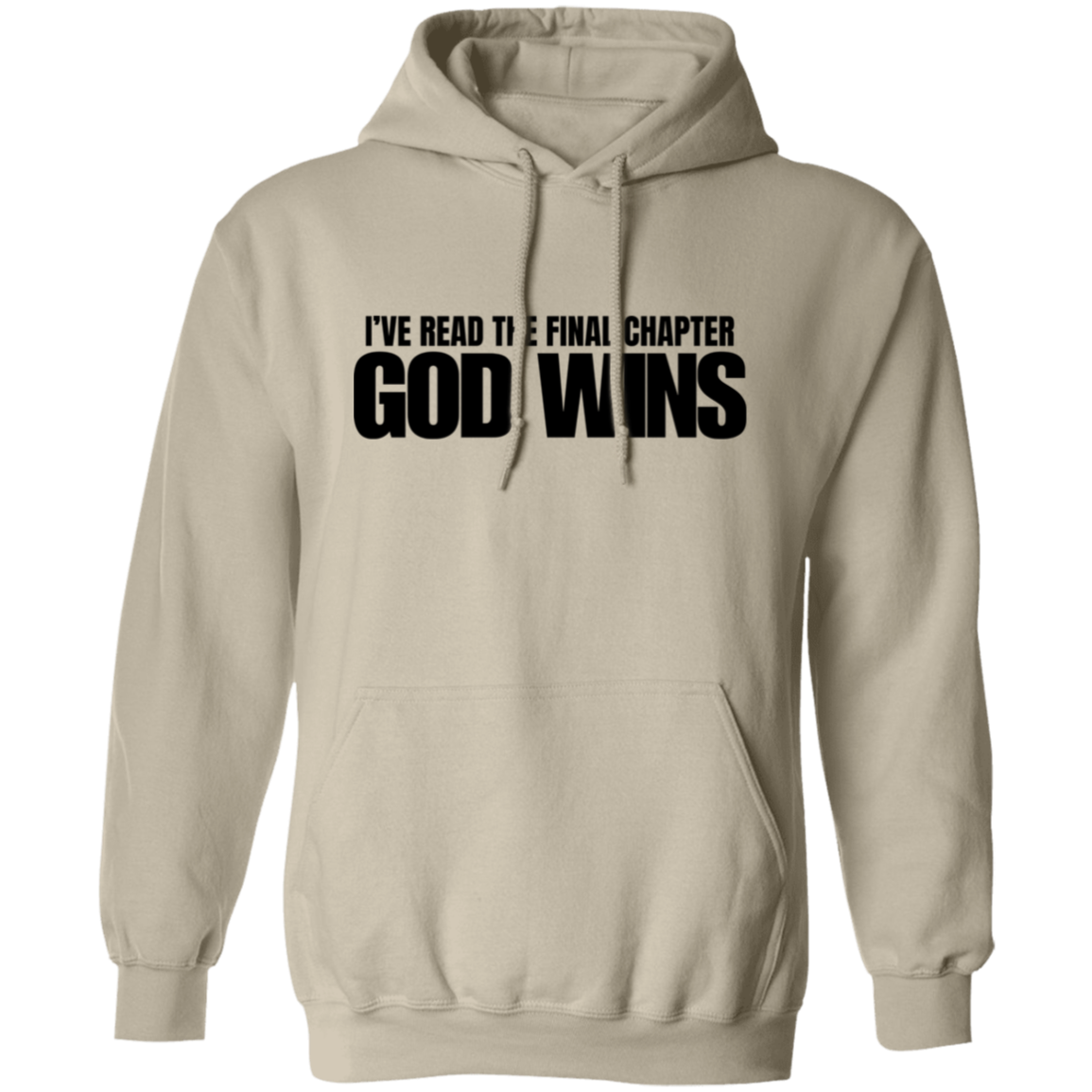 I've Read The Final Chapter God Wins Pullover Hoodie