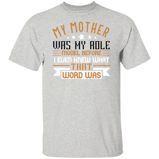 My Mother My Role Model T-Shirt