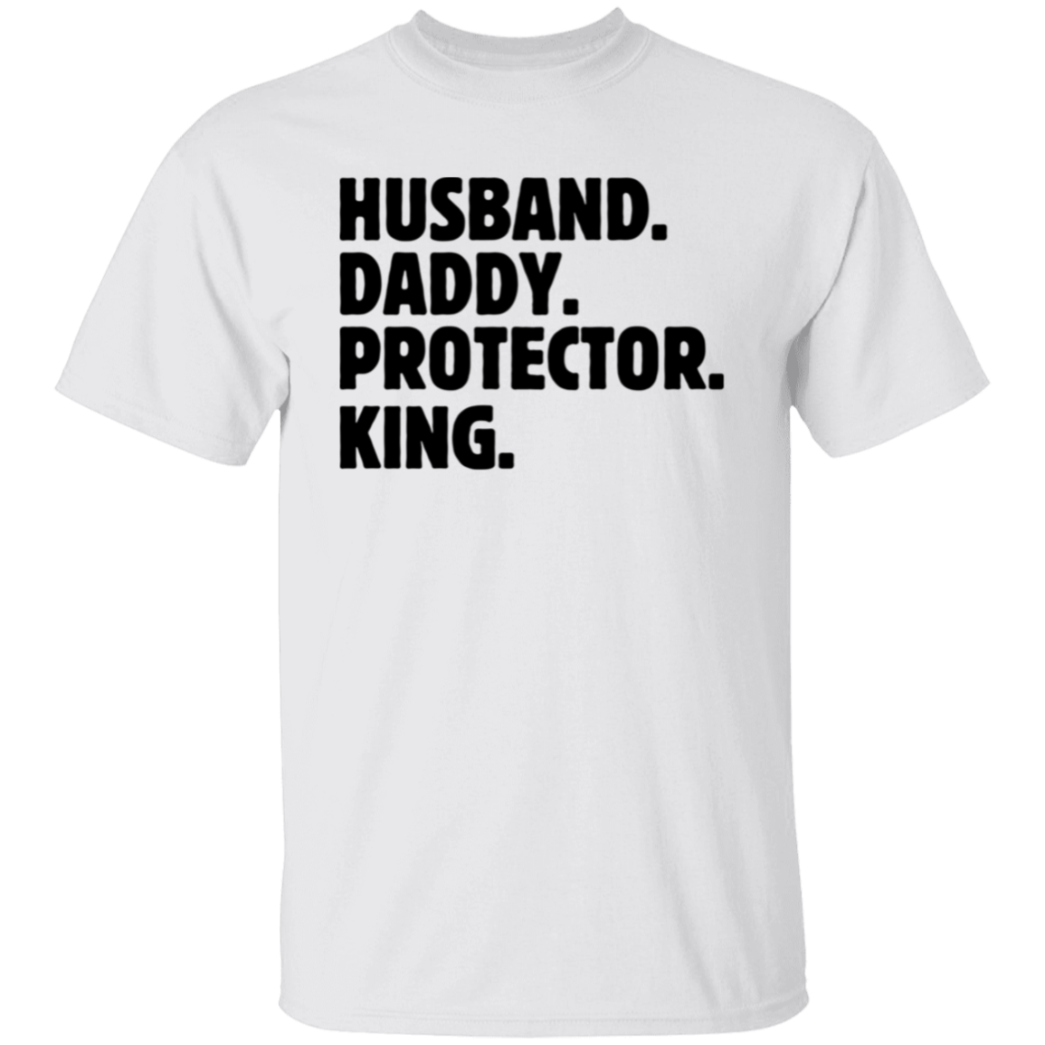 Husband Daddy Protector King T-Shirt Gift For Dad Gift For Husband