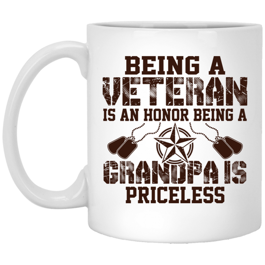 Being A Veteran Is An Honor Being A Grandpa Is Priceless Veterans Day 11oz White Mug