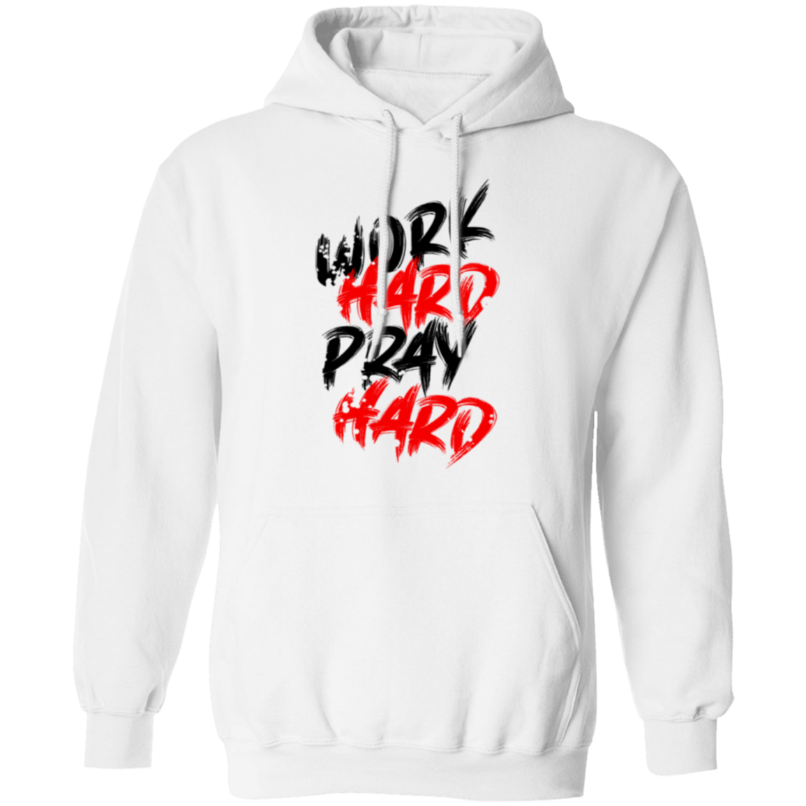 Work Hard Pray Hard Motivational Inspiring Pullover Hoodie