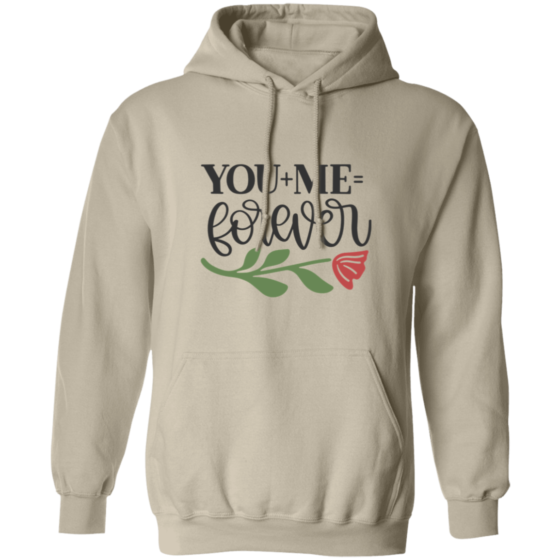 You + Me = Forever Valentines Pullover Hoodie