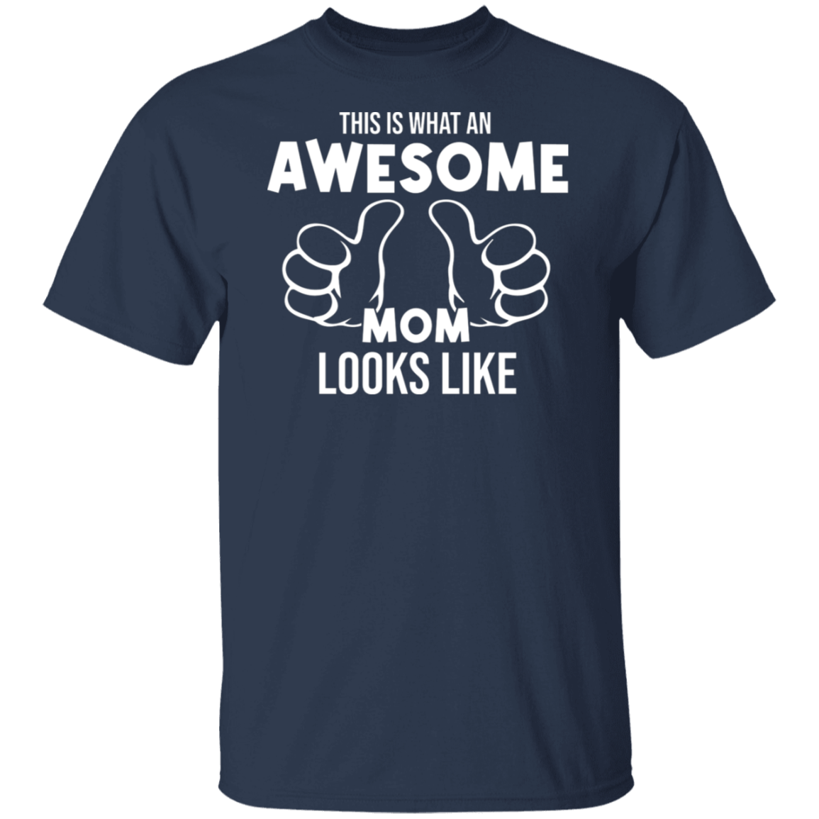 This Is What An Awesome Mom Looks Like T-Shirt